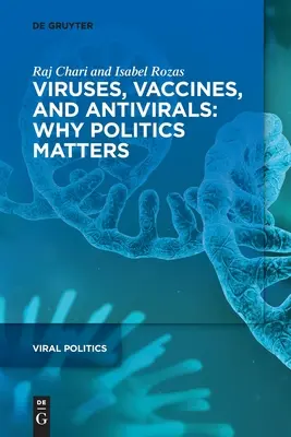 Vírusy, vakcíny a antivirotiká: Prečo na politike záleží - Viruses, Vaccines, and Antivirals: Why Politics Matters