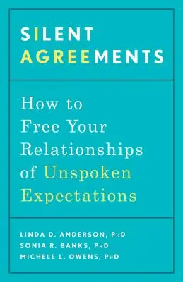Tiché dohody: Ako oslobodiť svoje vzťahy od nevyslovených očakávaní - Silent Agreements: How to Free Your Relationships of Unspoken Expectations