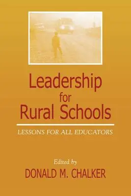 Vedenie vidieckych škôl: Lekcie pre všetkých pedagógov - Leadership for Rural Schools: Lessons for All Educators