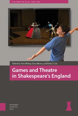 Hry a divadlo v Shakespearovom Anglicku - Games and Theatre in Shakespeare's England