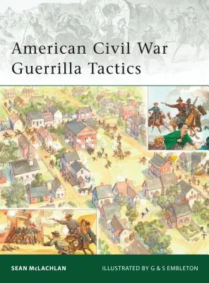 Taktika partizánov v americkej občianskej vojne - American Civil War Guerrilla Tactics