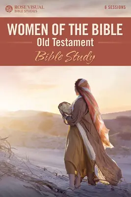 Biblické ženy: Starý zákon Biblická štúdia - Women of the Bible: Old Testament Bible Study
