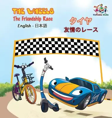 Kolesá - Závod priateľstva (anglicko-japonská kniha pre deti): The Wheels - The Friendship Race (anglická verzia): Dvojjazyčná japonská kniha pre deti - The Wheels - The Friendship Race (English Japanese Book for Kids): Bilingual Japanese Children's Book