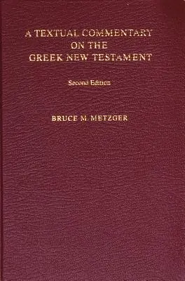 Textový komentár ku gréckemu Novému zákonu (Ubs4) - A Textual Commentary on the Greek New Testament (Ubs4)