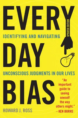 Každodenné predsudky: Identifikácia a orientácia v nevedomých hodnoteniach v našom každodennom živote - Everyday Bias: Identifying and Navigating Unconscious Judgments in Our Daily Lives