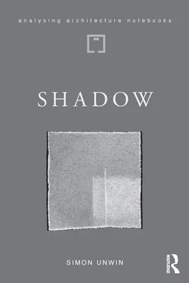 Tieň: architektonická sila zadržiavania svetla - Shadow: The Architectural Power of Withholding Light