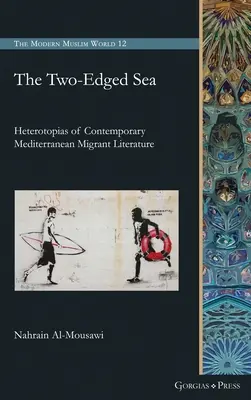 More s dvoma brehmi: Heterotopie súčasnej stredomorskej migrantskej literatúry - The Two-Edged Sea: Heterotopias of Contemporary Mediterranean Migrant Literature