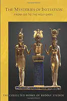 Tajomstvá zasvätenia: Od Isidy po Svätý grál (Cw 144) - The Mysteries of Initiation: From Isis to the Holy Grail (Cw 144)