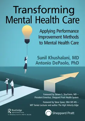 Transformácia starostlivosti o duševné zdravie: Aplikácia metód zlepšovania výkonnosti v oblasti starostlivosti o duševné zdravie - Transforming Mental Healthcare: Applying Performance Improvement Methods to Mental Healthcare