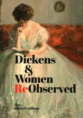 Dickens a ženy znovu pozorované - Dickens & Women ReObserved