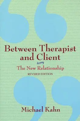 Medzi terapeutom a klientom: Nový vzťah - Between Therapist and Client: The New Relationship