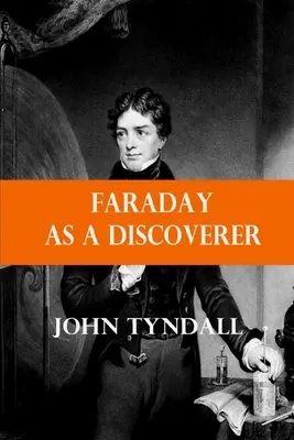 Faraday ako objaviteľ - Faraday as a Discoverer