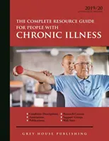 Kompletný sprievodca zdrojmi pre ľudí s chronickým ochorením, 2019/20: zakúpenie tlačenej verzie zahŕňa 2-ročný bezplatný online prístup - Complete Resource Guide for People with Chronic Illness, 2019/20: Print Purchase Includes 2 Years Free Online Access