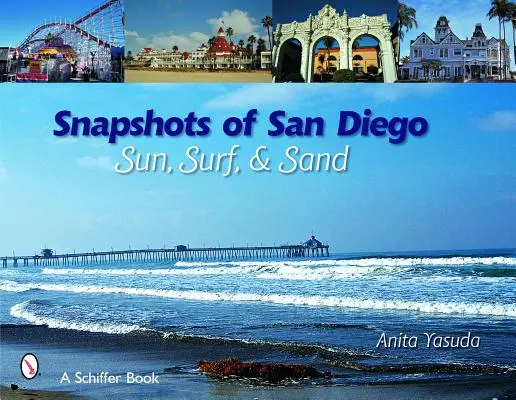 Snímky zo San Diega: Slnko, príboj a piesok: fotografie zo San Diega: zábery zo San Diega - Snapshots of San Diego: Sun, Surf & Sand