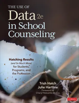 Využitie údajov v školskom poradenstve: Hatching Results (and So Much More) for Students, Programs, and the Profession - The Use of Data in School Counseling: Hatching Results (and So Much More) for Students, Programs, and the Profession