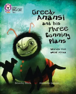 Chamtivý Anansi a jeho tri zákerné plány - Greedy Anansi and His Three Cunning Plans