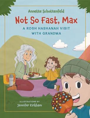 Nie tak rýchlo, Max: Roš ha-šana na návšteve u babičky - Not So Fast, Max: A Rosh Hashanah Visit with Grandma