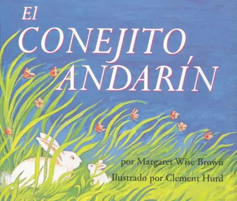 El Conejito Andarn: The Runaway Bunny (španielske vydanie) - El Conejito Andarn: The Runaway Bunny (Spanish Edition)