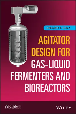 Návrh miešadiel pre fermentory a bioreaktory plyn-tekutina - Agitator Design for Gas-Liquid Fermenters and Bioreactors