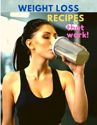 Recepty na chudnutie, ktoré fungujú - Weight Loss Recipes That Work