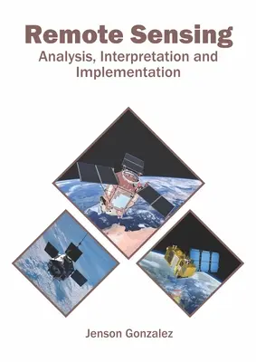 Diaľkové snímanie: Analýza, interpretácia a implementácia - Remote Sensing: Analysis, Interpretation and Implementation
