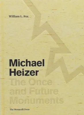 Michael Heizer: Pamätníky raz a navždy - Michael Heizer: The Once and Future Monuments
