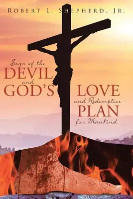 Sága o diablovi a Božej láske pre plán vykúpenia ľudstva - Saga of the Devil and God's Love for Redemptive Plan for Mankind