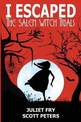 Unikol som pred čarodejníckymi procesmi v Saleme: Salem, Massachusetts, 1692 - I Escaped The Salem Witch Trials: Salem, Massachusetts, 1692