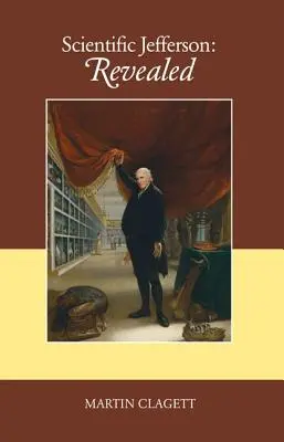 Vedecký Jefferson: Odhalený - Scientific Jefferson: Revealed