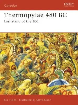 Termopyly 480 pred n. l.: posledný boj 300 - Thermopylae 480 BC: Last Stand of the 300