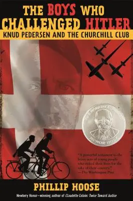 Chlapci, ktorí sa postavili Hitlerovi: Knud Pedersen a Churchillov klub - The Boys Who Challenged Hitler: Knud Pedersen and the Churchill Club