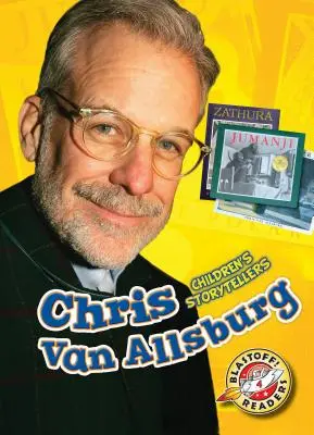 Chris Van Allsburg: Hovorcovia príbehov pre deti - Chris Van Allsburg: Children's Storytellers