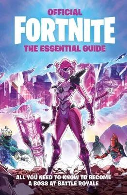 Fortnite Oficiálny základný sprievodca - Fortnite Official the Essential Guide