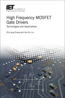 Vysokofrekvenčné ovládače mosfetových brán: Technológie a aplikácie - High Frequency Mosfet Gate Drivers: Technologies and Applications
