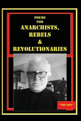 Básne pre anarchistov, rebelov a revolucionárov - Poems for Anarchists, Rebels & Revolutionaries