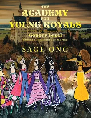 Akadémia pre mladých kráľov: Medená úroveň - The Academy for Young Royals: Copper Level