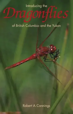 Predstavujeme vážky Britskej Kolumbie a Yukonu - Introducing the Dragonflies of British Columbia and the Yukon