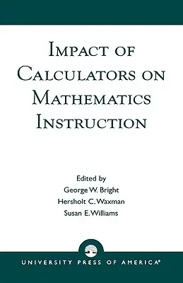Vplyv kalkulačiek na vyučovanie matematiky - Impact of Calculators on Mathematics Instruction