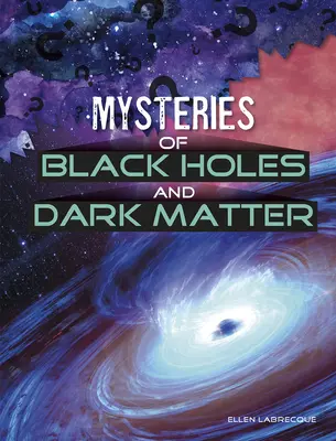 Záhady čiernych dier a tmavej hmoty - Mysteries of Black Holes and Dark Matter