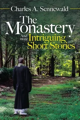 Kláštor: Kláštor a ďalšie pútavé poviedky - The Monastery: And More Intriguing Short Stories