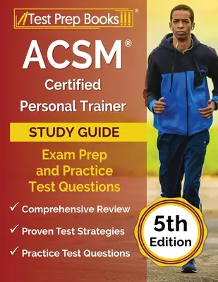 ACSM Certified Personal Trainer Study Guide: ACSM Certified Personal Trainer Study Guide: Príprava na skúšku a praktické testové otázky [5. vydanie] - ACSM Certified Personal Trainer Study Guide: Exam Prep and Practice Test Questions [5th Edition]