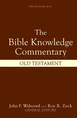 Komentár k poznaniu Biblie: Starý zákon - Bible Knowledge Commentary: Old Testament