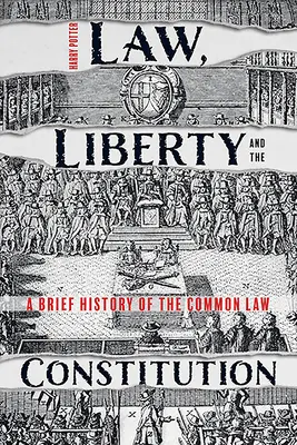 Právo, sloboda a ústava: Krátke dejiny obyčajového práva - Law, Liberty and the Constitution: A Brief History of the Common Law