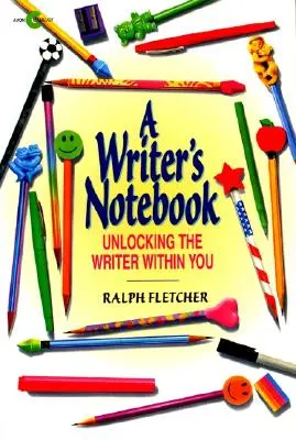 Zápisník spisovateľa: Zápisník: Odhaľte v sebe spisovateľa - A Writer's Notebook: Unlocking the Writer Within You