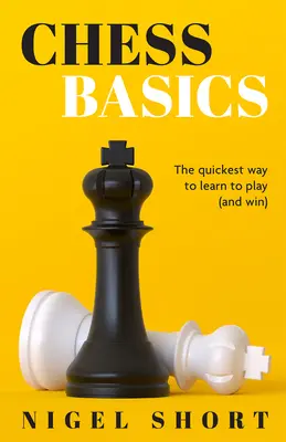 Základy šachu: Najrýchlejší spôsob, ako sa naučiť hrať (a vyhrávať) - Chess Basics: The Quickest Way to Learn to Play (and Win)