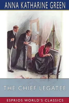 Hlavný legát (Esprios Classics) - The Chief Legatee (Esprios Classics)