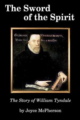 Meč ducha: Príbeh Williama Tyndala - The Sword of the Spirit: The Story of William Tyndale