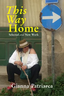 Táto cesta domov: Vybrané a nové diela - This Way Home: Selected and New Work