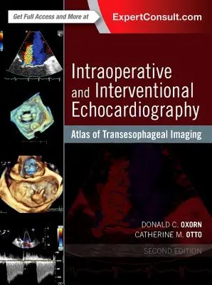 Intraoperačná a intervenčná echokardiografia: Atlas transezofageálneho zobrazovania - Intraoperative and Interventional Echocardiography: Atlas of Transesophageal Imaging