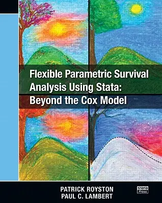 Flexibilná parametrická analýza prežitia pomocou programu Stata: Za hranicami Coxovho modelu - Flexible Parametric Survival Analysis Using Stata: Beyond the Cox Model